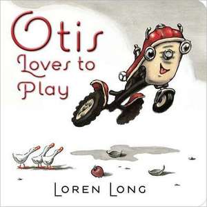 Otis Loves to Play de Loren Long