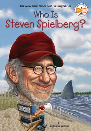 Who Is Steven Spielberg? de Stephanie Spinner