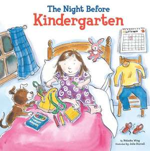 The Night Before Kindergarten de Natasha Wing