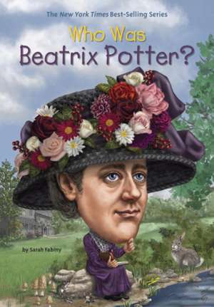 Who Was Beatrix Potter? de Sarah Fabiny