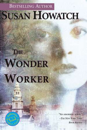 The Wonder Worker de Susan Howatch