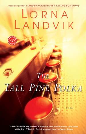 The Tall Pine Polka de Lorna Landvik