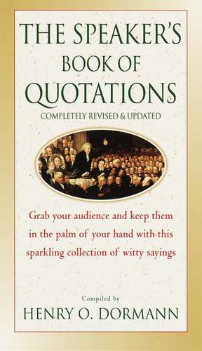 Dormann, H: Speaker's Book of Quotations, Completely Revised de Henry O. Dormann