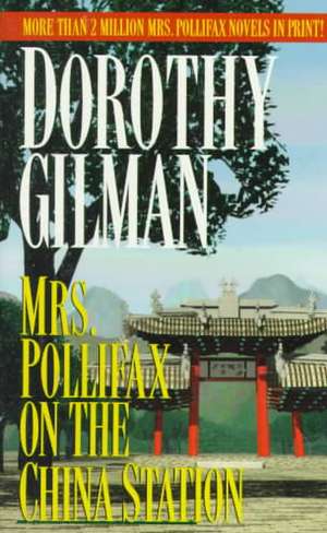 Mrs. Pollifax on the China Station de Dorothy Gilman