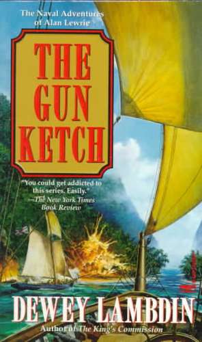 The Gun Ketch de Dewey Lambdin