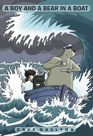 A Boy and a Bear in a Boat de Dave Shelton