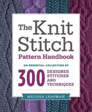 Knit Stitch Pattern Handbook, The de M Leapman