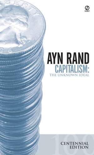 Capitalism: The Unknown Ideal (50th Anniversary Edition) de Ayn Rand