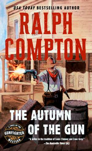 The Autumn of the Gun de Ralph Compton