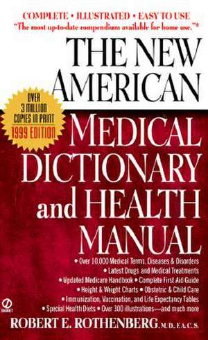 The New American Medical Dictionary and Health Manual de Robert E. Rothenberg