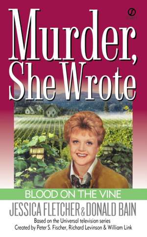 Murder, She Wrote: Blood on the Vine de Jessica Fletcher