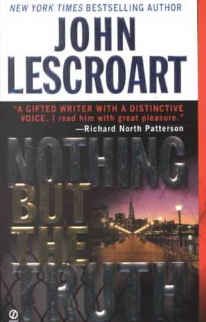 Nothing But the Truth de John Lescroart