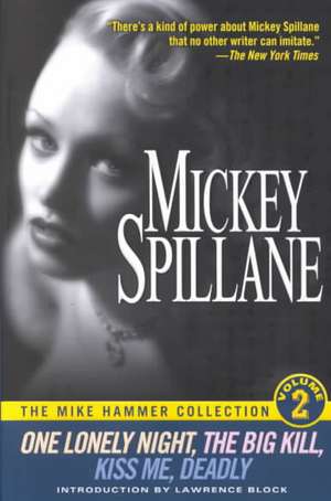 The Mike Hammer Collection, Volume 2: One Lonely Night, The Big Kill, Kiss Me, Deadly