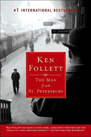 The Man from St. Petersburg de Ken Follett