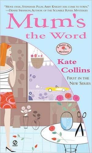 Mum's the Word de Kate Collins