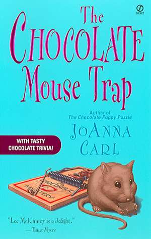 The Chocolate Mouse Trap de JoAnna Carl