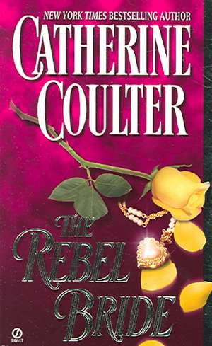 The Rebel Bride de Catherine Coulter