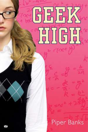 Geek High de Piper Banks