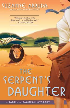 The Serpent's Daughter de Suzanne Arruda