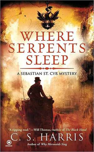 Where Serpents Sleep de C. S. Harris