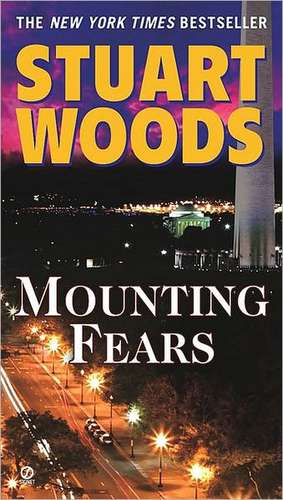 Mounting Fears de Stuart Woods