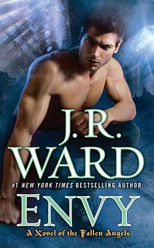 Envy: A Novel of the Fallen Angels de J. R. Ward