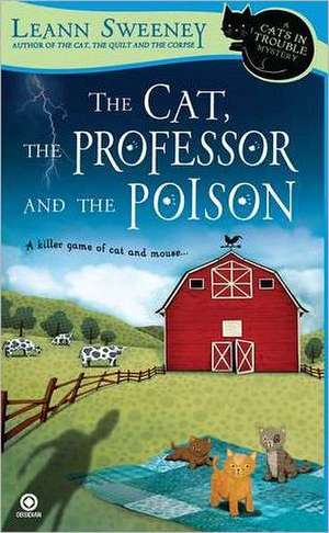 The Cat, the Professor and the Poison de Leann Sweeney