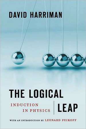 The Logical Leap: Induction in Physics de David Harriman