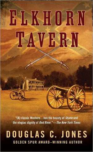 Elkhorn Tavern de Douglas C. Jones