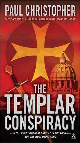 The Templar Conspiracy de Paul Christopher