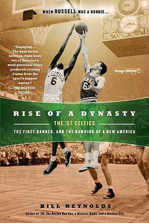 Rise of a Dynasty de Bill Reynolds