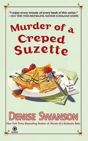 Murder of a Creped Suzette: A Scumble River Mystery de Denise Swanson