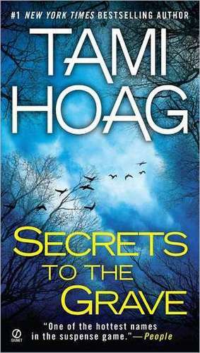 Secrets to the Grave de Tami Hoag