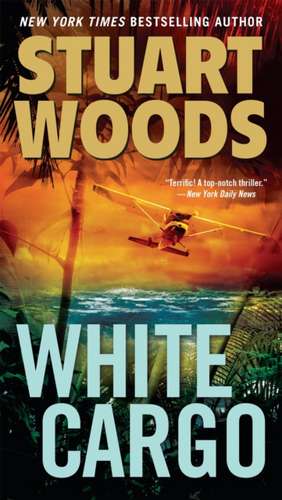 White Cargo de Stuart Woods