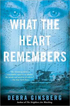 What the Heart Remembers de Debra Ginsberg