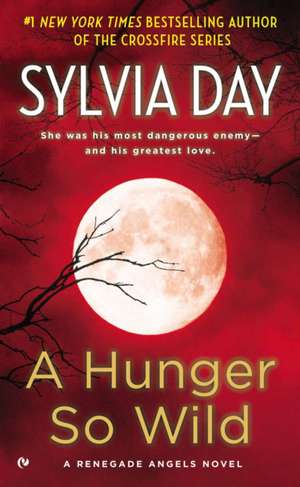 A Hunger So Wild de Sylvia Day