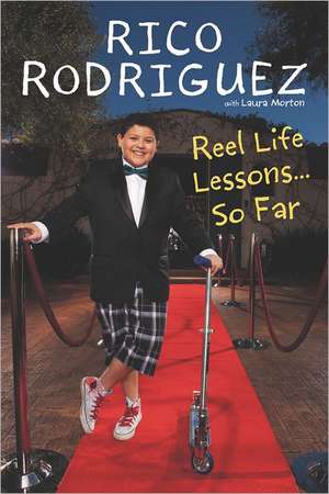 Reel Life Lessons .. So Far de Rico Rodriguez