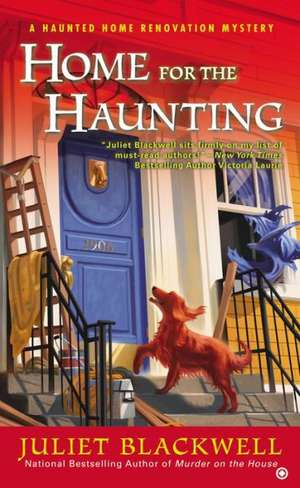 Home for the Haunting de Juliet Blackwell