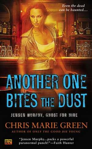 Another One Bites the Dust: Jensen Murphy, Ghost for Hire de Chris Marie Green