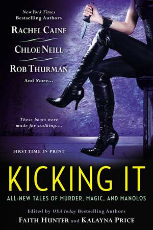 Kicking It: All New Tales of Murder, Magic and Manolos de Kalayna Price