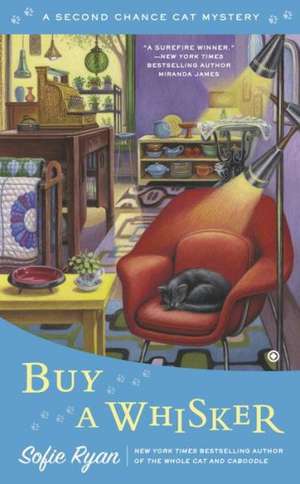 Buy a Whisker: Second Chance Cat Mystery de Sofie Ryan