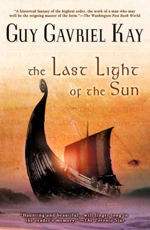 The Last Light of the Sun de Guy Gavriel Kay