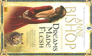 Dreams Made Flesh de Anne Bishop