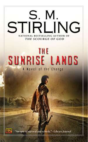 The Sunrise Lands de S. M. Stirling