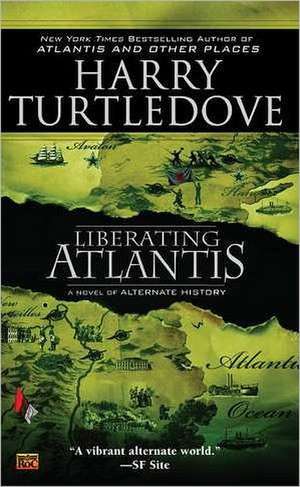 Liberating Atlantis de Harry Turtledove