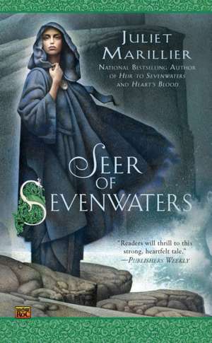 Seer of Sevenwaters de Juliet Marillier