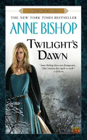 Twilight's Dawn: A Black Jewels Book de Anne Bishop