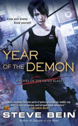 Year of the Demon: A Novel of the Fated Blades de Steve Bein