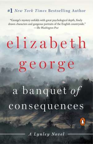 A Banquet of Consequences: A Lynley Novel de Elizabeth George