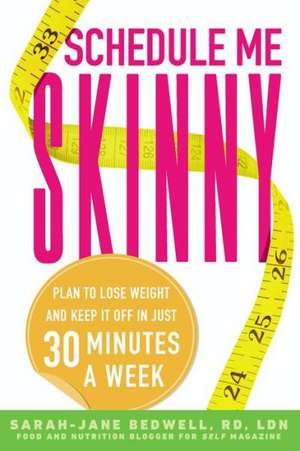 Schedule Me Skinny de Sarah-Jane Bedwell